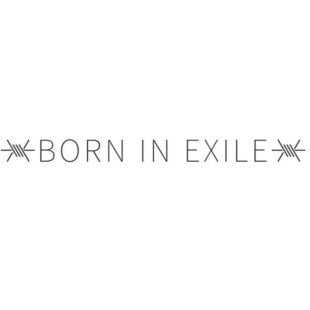 BORN IN EXILE